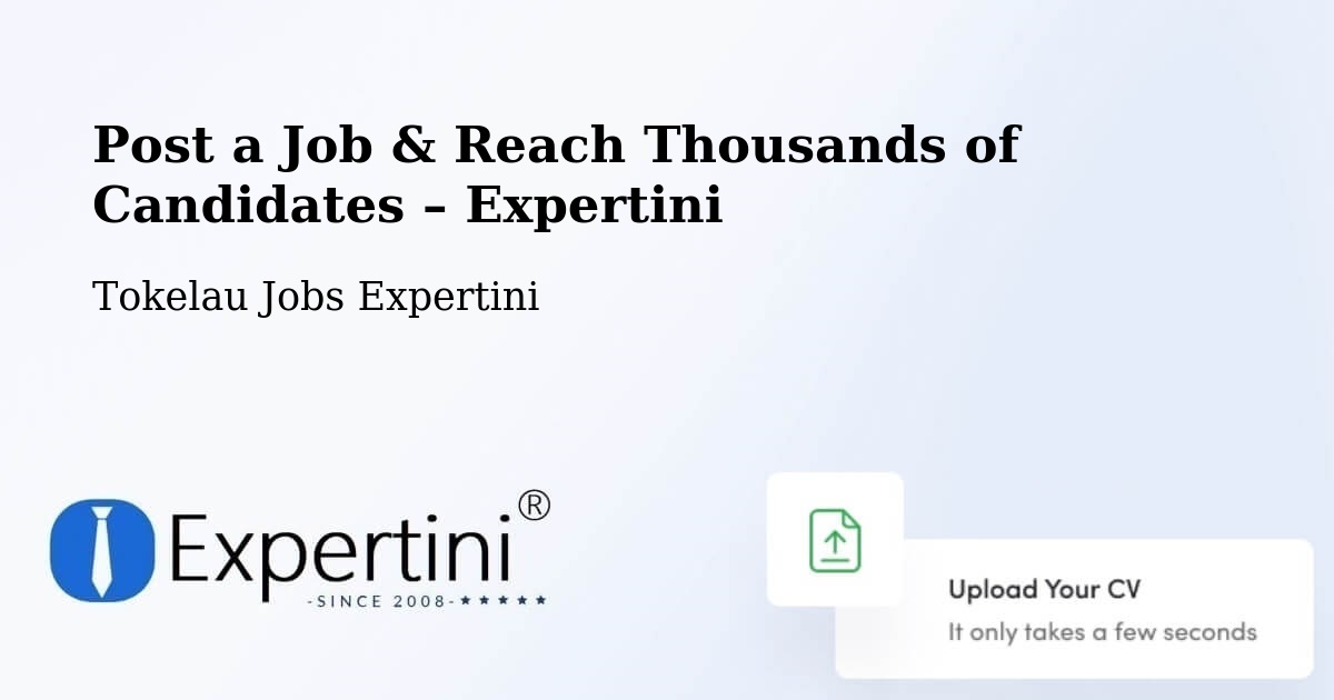 Post a Job in Tokelau – Hire the Right Talent - Tokelau Jobs Expertini