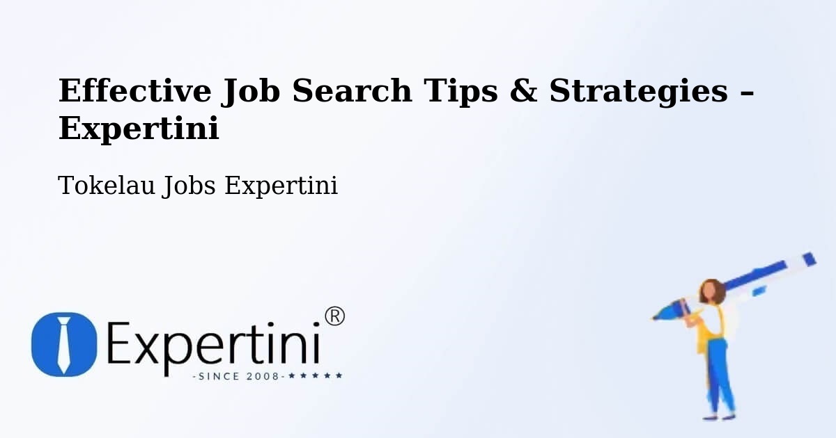 Job Search Tips & Strategies for Job Seekers – Tokelau - Tokelau Jobs Expertini