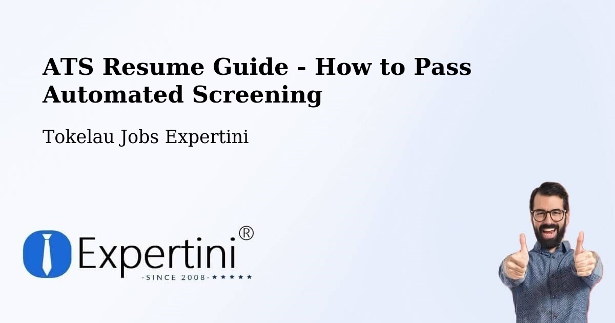 ATS Resume Guide - How to Pass Automated Screening - Tokelau Jobs Expertini