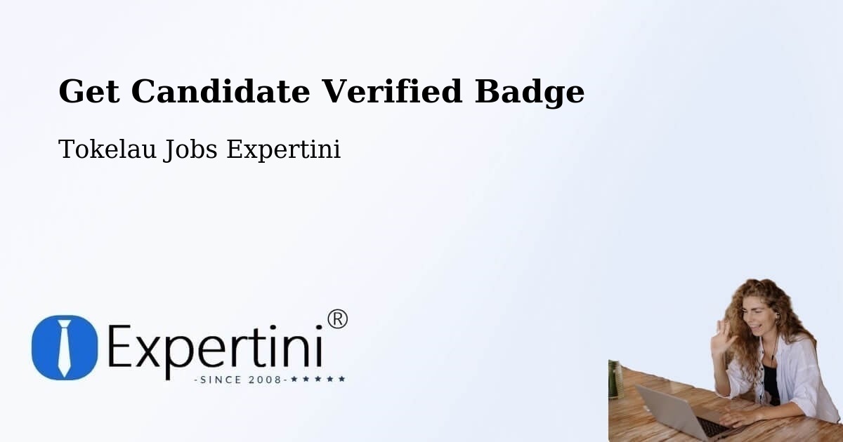 Get Candidate Verified Badge - Tokelau Jobs Expertini