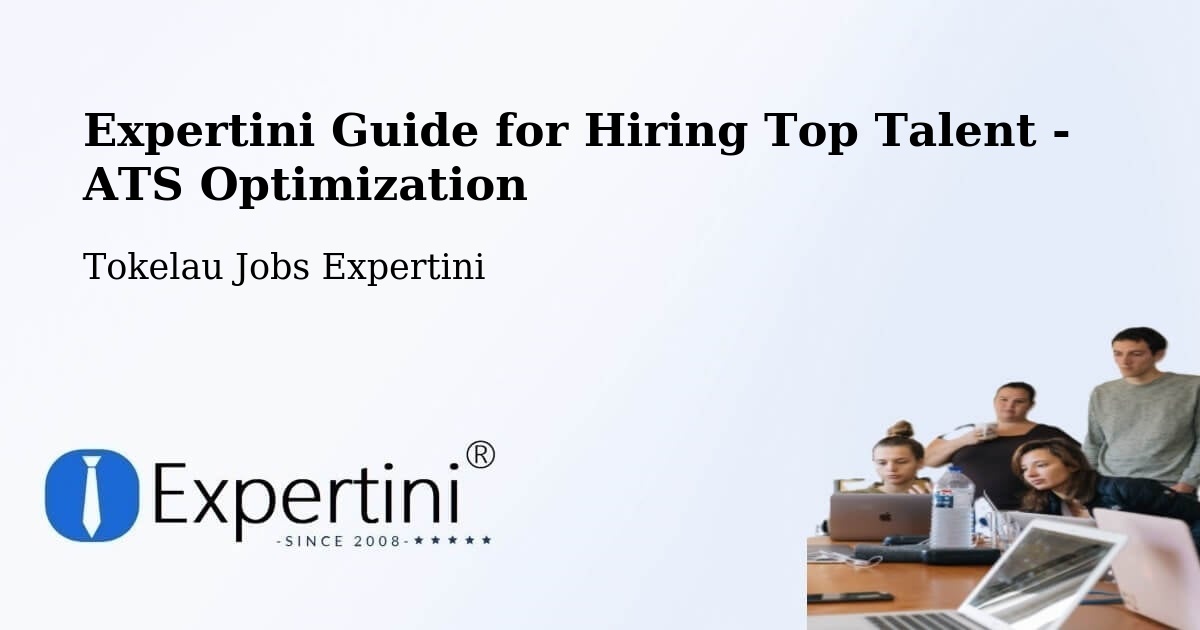 Expertini Guide for Hiring Top Talent - ATS Optimization - Tokelau Jobs Expertini