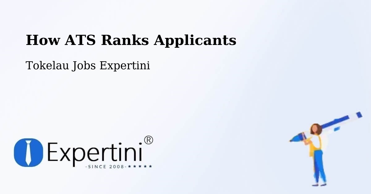 How ATS Ranks Applicants - Tokelau Jobs Expertini