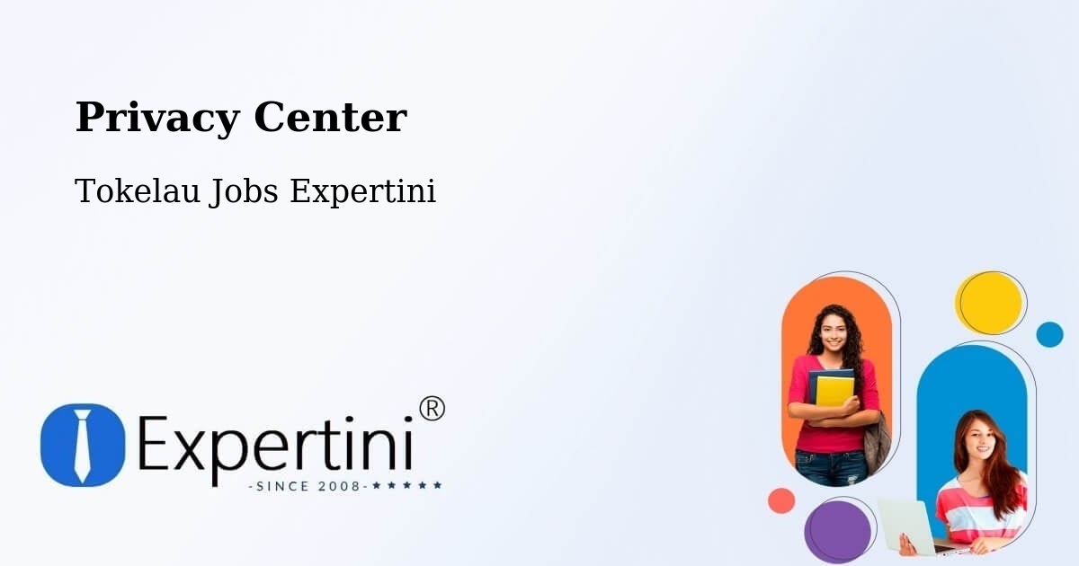 Privacy Center - Tokelau Jobs Expertini