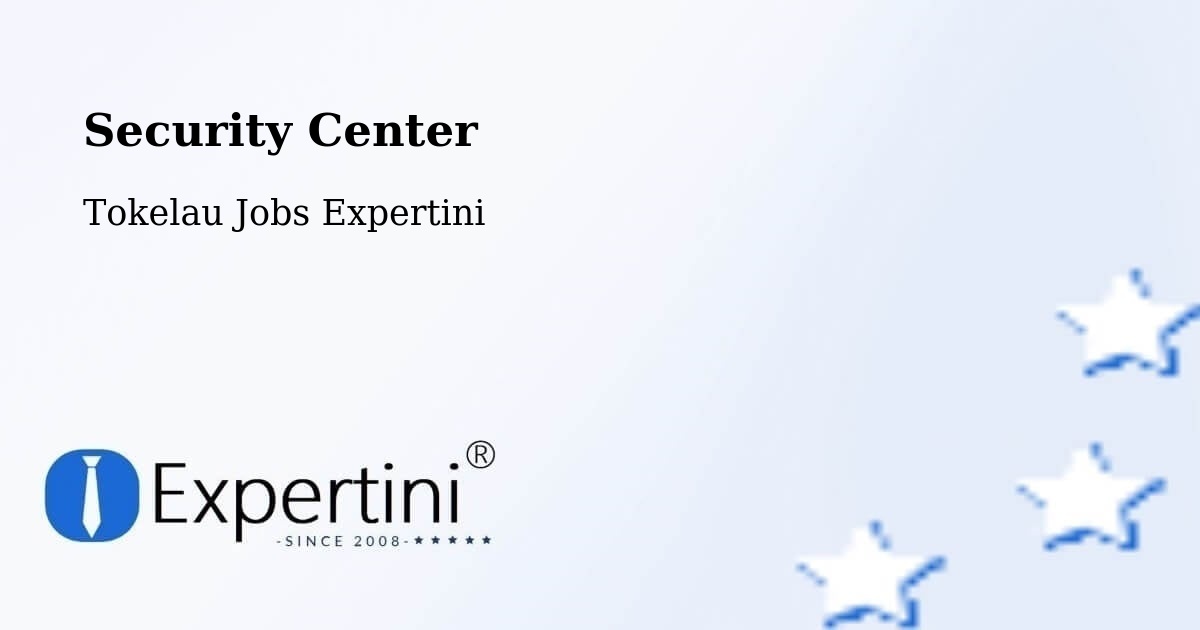 Security Center - Tokelau Jobs Expertini
