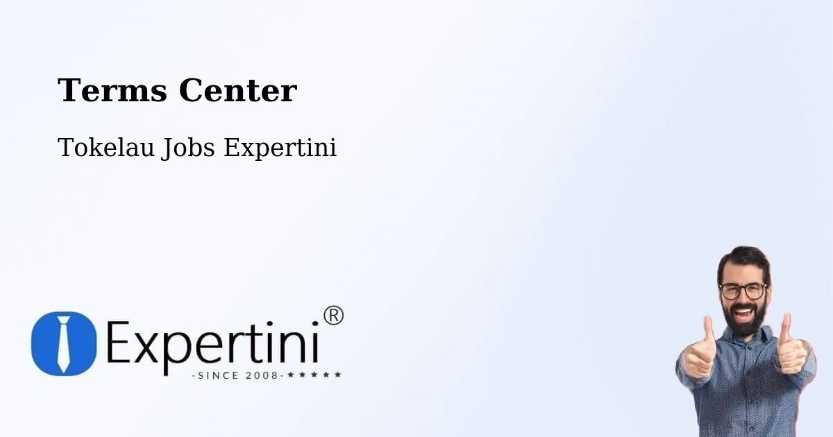 Terms Center - Tokelau Jobs Expertini