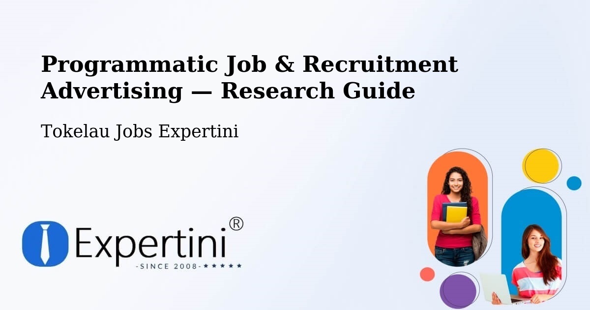 Programmatic Job & Recruitment Advertising — Research Guide – Tokelau