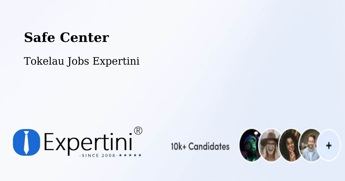 Safety Center – Tokelau - Tokelau Jobs Expertini